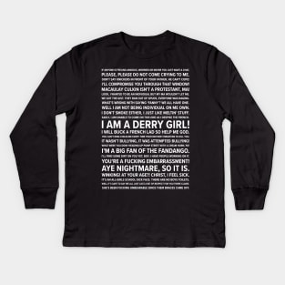 Derry Girls Quotes Kids Long Sleeve T-Shirt